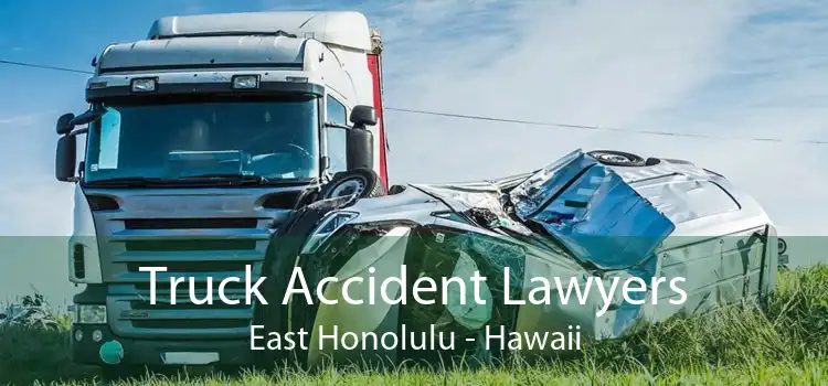 Truck Accident Lawyers East Honolulu - Hawaii